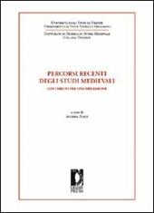 Percorsi recenti degli studi medievali. Contributi per una riflessione