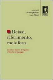 Deissi, riferimento, metafora. Questioni classiche di linguistica e filosofia del linguaggio