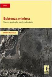 Esistenza minima. Stanze, spazi della mente, reliquiario