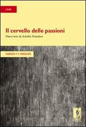 Il cervello delle passioni. Dieci tesi di Adolfo Natalini