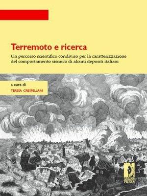 Terremoto e ricerca. Un percorso scientifico condiviso  - Libro Firenze University Press 2009, Strumenti per la didattica e la ricerca | Libraccio.it
