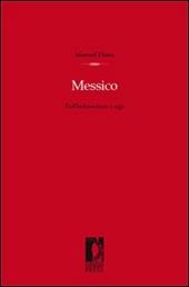 Messico. Dall'indipendenza ad oggi