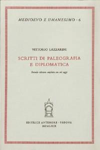 Scritti di paleografia e diplomatica - Vittorio Lazzarini - Libro Antenore 2000, Medioevo e umanesimo | Libraccio.it