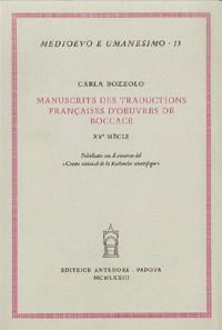 Manuscrits des traductions françaises d'oeuvres de Boccace. XV siècle - Carla Bozzolo - Libro Antenore 2000, Medioevo e umanesimo | Libraccio.it