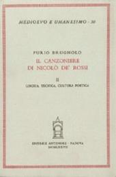 Il canzoniere di Nicolò de' Rossi. Vol. 2: Lingua, tecnica, cultura poetica
