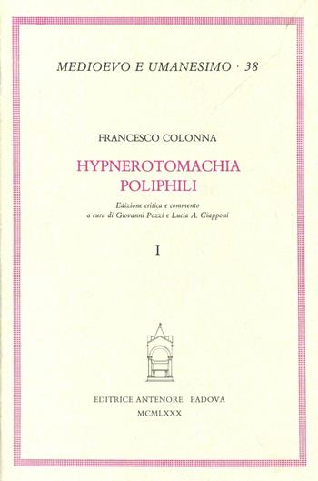 Hypnerotomachia Poliphili - Francesco Colonna - Libro Antenore 2000, Medioevo e umanesimo | Libraccio.it