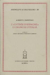 L'entrée d'Espagne e i signori d'Italia - Alberto Limentani - Libro Antenore 2000, Medioevo e umanesimo | Libraccio.it