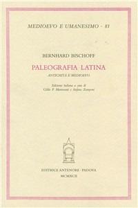 Paleografia latina. Antichità e Medioevo - Bernhard Bischoff - Libro Antenore 2000, Medioevo e umanesimo | Libraccio.it