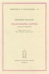Paleografia latina. Antichità e Medioevo - Bernhard Bischoff - Libro Antenore 2000, Medioevo e umanesimo | Libraccio.it