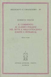 Il commento ai classici italiani nel Sette e nell'Ottocento (Dante e Petrarca)
