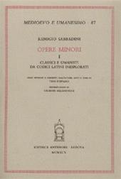 Opere minori. Vol. 1: Classici e umanisti da codici latini inesplorati