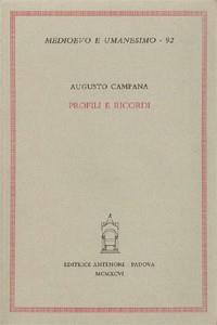 Profili e ricordi - Augusto Campana - Libro Antenore 2000, Medioevo e umanesimo | Libraccio.it