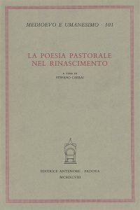 La poesia pastorale nel Rinascimento  - Libro Antenore 2000, Medioevo e umanesimo | Libraccio.it