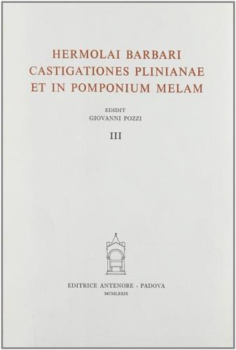 Castigationes Plinianae et in Pomponium Melam. Vol. 3 - Ermolao Barbaro - Libro Antenore 2000, Thesaurus mundi | Libraccio.it