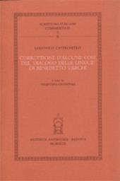 Correttione d'alcune cose del «Dialogo delle lingue» di Benedetto Varchi