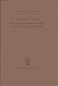 Petrarch manuscripts in the United States - Berthold L. Ullman - Libro Antenore 2000, Censimento dei Codici petrarcheschi | Libraccio.it