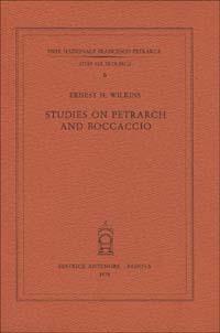 Studies on Petrarch and Boccaccio - Ernest H. Wilkins - Libro Antenore 2000, Studi sul Petrarca | Libraccio.it