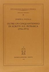 Oltre un cinquantennio di scritti sul Petrarca (1916-1973)