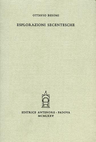 Esplorazioni secentesche - Ottavio Besomi - Libro Antenore 2000, Miscellanea erudita | Libraccio.it