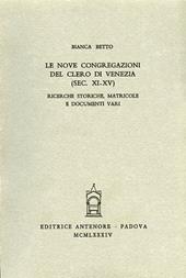 Le nove congregazioni del clero di Venezia (secc. XI-XIV). Ricerche storiche