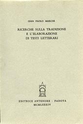 Ricerche sulla tradizione e l'elaborazione di testi letterari