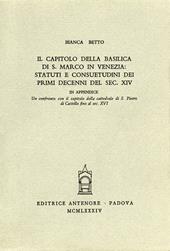 Il capitolo della Basilica di S. Marco in Venezia: Statuti e consuetudini dei primi decenni del sec. XIV