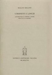 Umanisti e lincei. Letteratura e scienza a Roma nell'età di Galileo