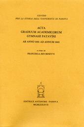 Acta graduum academicorum Gymnasii Patavini ab anno 1601 ad annum 1605