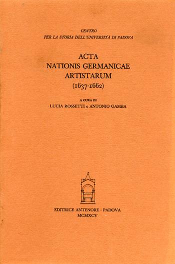 Acta nationis Germanicae artistarum (1637-1662)  - Libro Antenore 2000, Fonti per la storia dell'Univ. di Pd | Libraccio.it