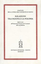 Relazioni tra Padova e la Polonia. Studi in onore dell'Università di Cracovia nel 6º centenario della sua fondazione