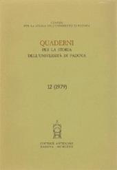 Quaderni per la storia dell'Università di Padova. Vol. 12