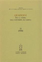 Quaderni per la storia dell'Università di Padova. Vol. 13
