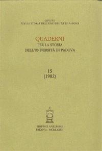 Quaderni per la storia dell'Università di Padova. Vol. 15  - Libro Antenore 2000, Quaderni Padova | Libraccio.it