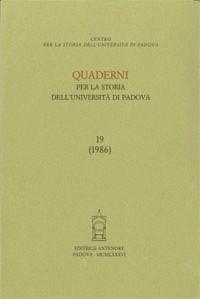 Quaderni per la storia dell'Università di Padova. Vol. 19  - Libro Antenore 2000, Quaderni Padova | Libraccio.it