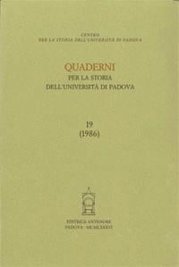 Quaderni per la storia dell'Università di Padova. Vol. 19  - Libro Antenore 2000, Quaderni Padova | Libraccio.it
