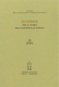 Quaderni per la storia dell'Università di Padova. Vol. 20  - Libro Antenore 2000, Quaderni Padova | Libraccio.it