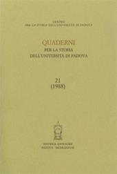 Quaderni per la storia dell'Università di Padova. Vol. 21