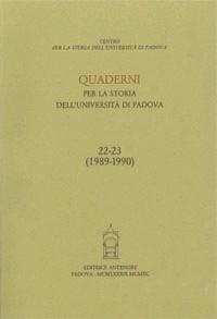 Quaderni per la storia dell'Università di Padova (22-23)  - Libro Antenore 2000, Quaderni Padova | Libraccio.it