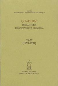 Quaderni per la storia dell'Università di Padova (26-27)  - Libro Antenore 2000, Quaderni Padova | Libraccio.it