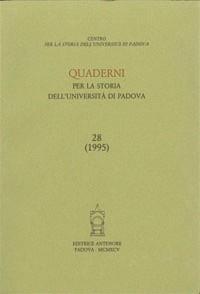Quaderni per la storia dell'Università di Padova. Vol. 28  - Libro Antenore 2000, Quaderni Padova | Libraccio.it