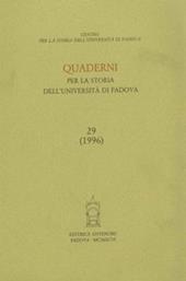 Quaderni per la storia dell'Università di Padova. Vol. 29