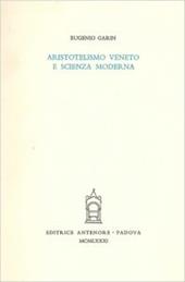 Aristotelismo veneto e scienza moderna. Prolusione all'attività dell'anno 25° del Centro