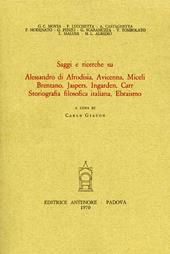 Saggi e ricerche su Alessandro di Afrodisia, Avicenna, Miceli, Brentano, Jaspers, Ingarden, Carr, storiografia filosofica italiana, ebraismo