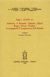 Saggi e ricerche su Aristotele, s. Bernardo, Zabarella, Miceli, Berger, Picasso, Wisdom. La propaganda, l'insegnamento della filosofia