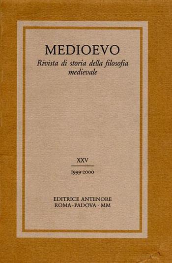 Medioevo. Rivista di storia della filosofia medievale. Vol. 25  - Libro Antenore 2001, Medioevo | Libraccio.it