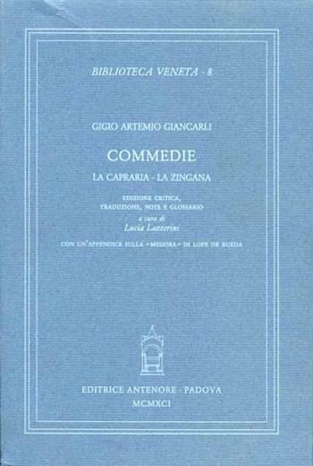 Commedie. La Capraria-La Zingana. Con un'appendice sulla «Medora» di Lope de Rueda - Gigio A. Giancarli - Libro Antenore 2000, Biblioteca veneta | Libraccio.it