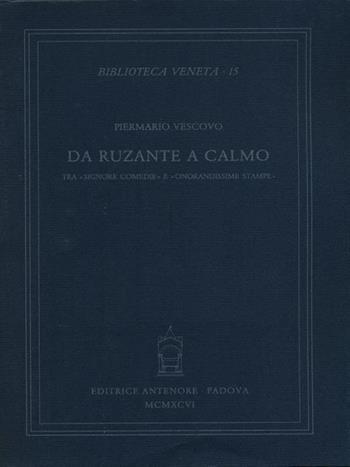 Da Ruzante a Calmo. Tra «signore comedie» e «onorandissime stampe» - Piermario Vescovo - Libro Antenore 2000, Biblioteca veneta | Libraccio.it
