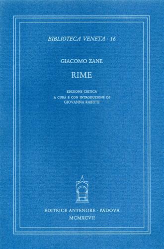 Rime. Ediz. critica - Giacomo Zane - Libro Antenore 2000, Biblioteca veneta | Libraccio.it