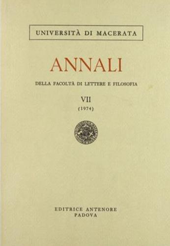 Annali della Facoltà di lettere e filosofia dell'Università di Macerata (1974). Vol. 7  - Libro Antenore 1974 | Libraccio.it