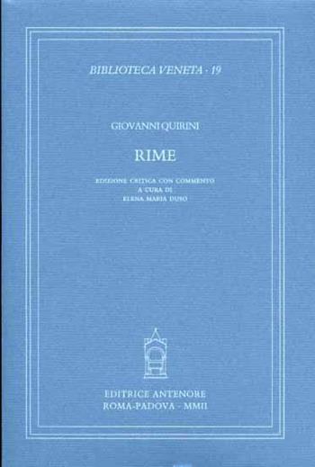 Rime. Ediz. critica - Giovanni Quirini - Libro Antenore 2002, Biblioteca veneta | Libraccio.it